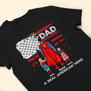 My Dad A Real American Super Hero - Gift For Father's Day - Personalized TShirt