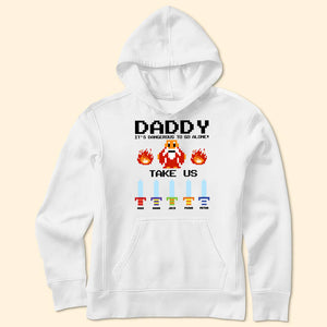 Daddy It's Dangerous To Go Alone - Gift For Father's Day - Personalized TShirt