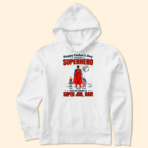 Super Hero Daddy You're Doing A Super Job - Gift For Dad, Father's Day - Personalized TShirt CL02