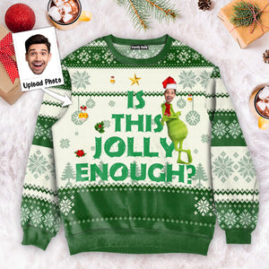 Is It Jolly Enough Green Monster - Funny Gift For Family, Friends - Personalized Ugly Sweatshirt NA94