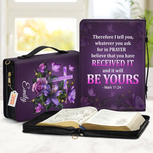 Believe That You Have Received It - Unique Personalized Bible Covers - AT4081407