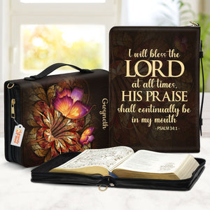 Flower & Butterfly Psalm 341 I Will Bless The Lord At All Times - Thoughtful Gift For Christians - Personalized Bible Covers - AT4081323