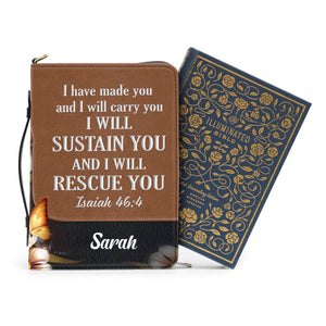 I Have Made You And I Will Carry You - Thoughtful Gift For Christians - Personalized Bible Covers - AT4080719