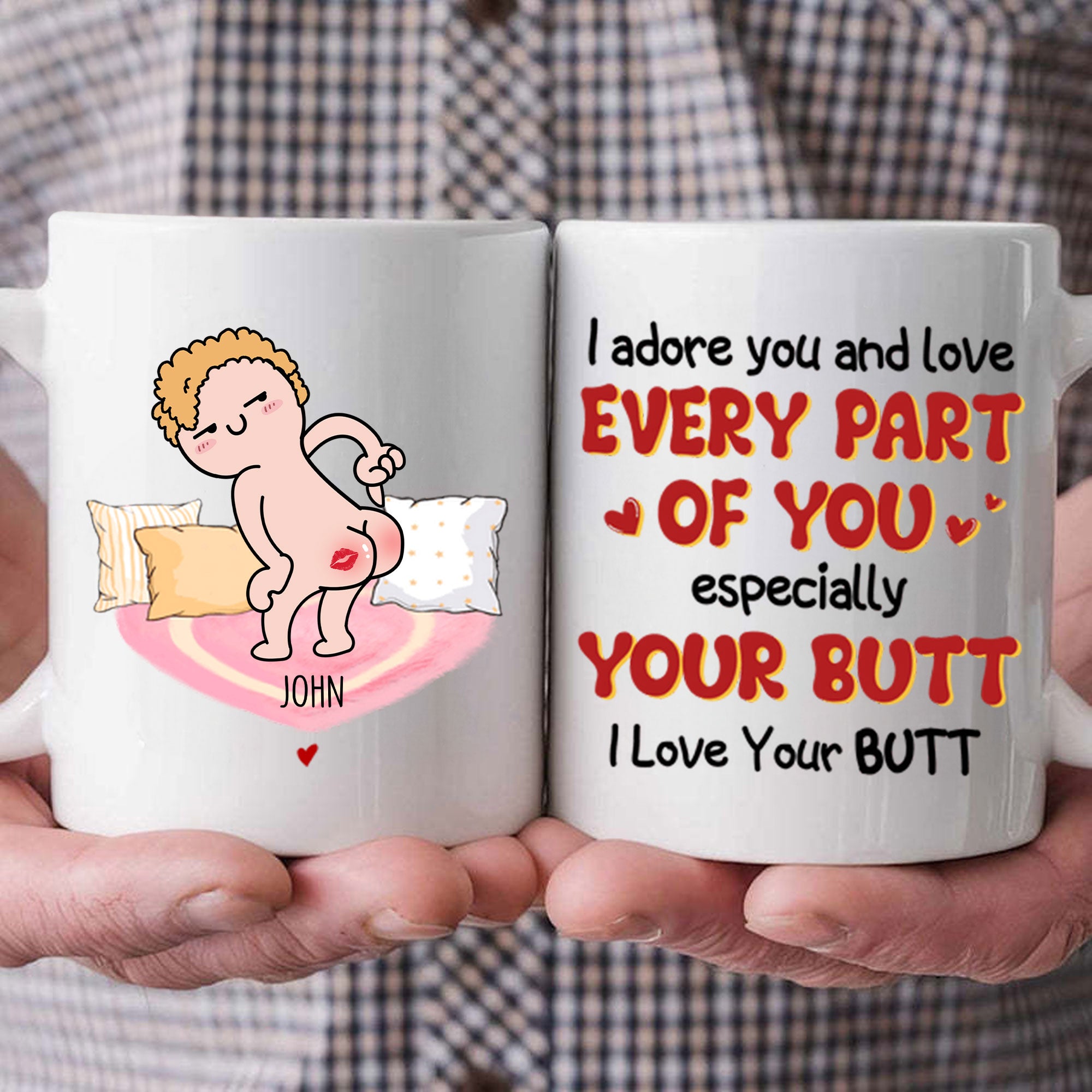 I Adore You And Love Every Part Of You Especially Your Butt I Love Your Butt - Gift For Couple - Personalized Ceramic Mug - CL17 NH96