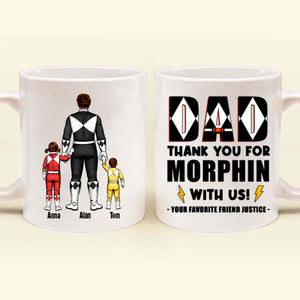 Dad Thank You For Morphin With Us - Gift For Dad - Personalized Ceramic Mug - CL21 NA94