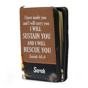 I Have Made You And I Will Carry You - Thoughtful Gift For Christians - Personalized Bible Covers - AT4080719