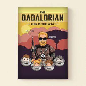 The Dadalorian This Is The Way - Gift For Dad - Personalized Canvas Poster