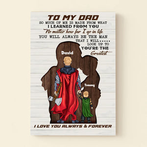 Daddy Will Always Be The Man That I Will Look Up To - Gift For Father's Day - Personalized Canvas Poster