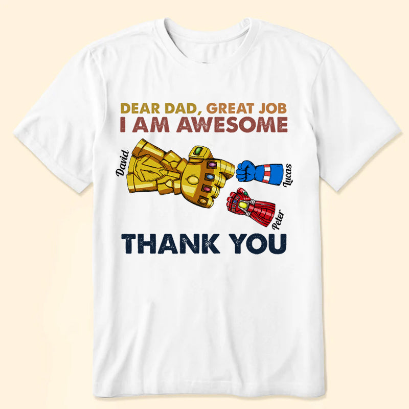 Dear Dad Great Job We're Awesome Thank You Color Fists - Gift For Dad - Personalized TShirt