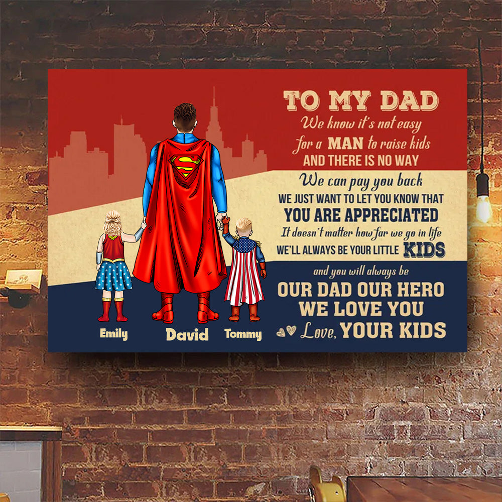 To My Dad I Always Be Your Little Kid - Gift For Father's Day - Personalized Canvas Poster