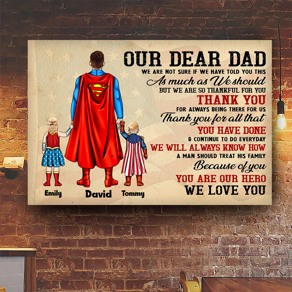 Dear Dad We Are So Thankful For You - Gift For Father's Day - Personalized Canvas Poster