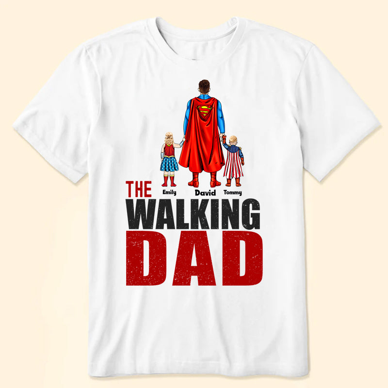 The Walking Dad - Gift For Father, Dad - Personalized TShirt