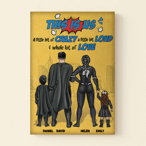 This Is Us A Little Bit Of Crazy A Little Bit Loud - Gift For Father's Day - Personalized Canvas Poster