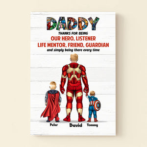 Daddy Thanks For Simply Being There Every Time - Gift For Super Dad - Personalized Canvas Poster