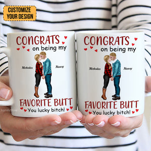 Congrats On Being My Favorite Butt - Personalized Ceramic Mug - Gift For Couple, Husband Wife, Anniversary, Engagement, Wedding, Marriage Gift - CL30 NH96