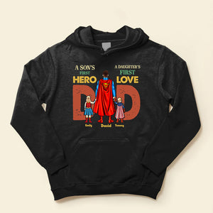 Super Hero Son's First Hero Daughter's First Love - Gift For Dad, Father - Personalized Shirt CL02