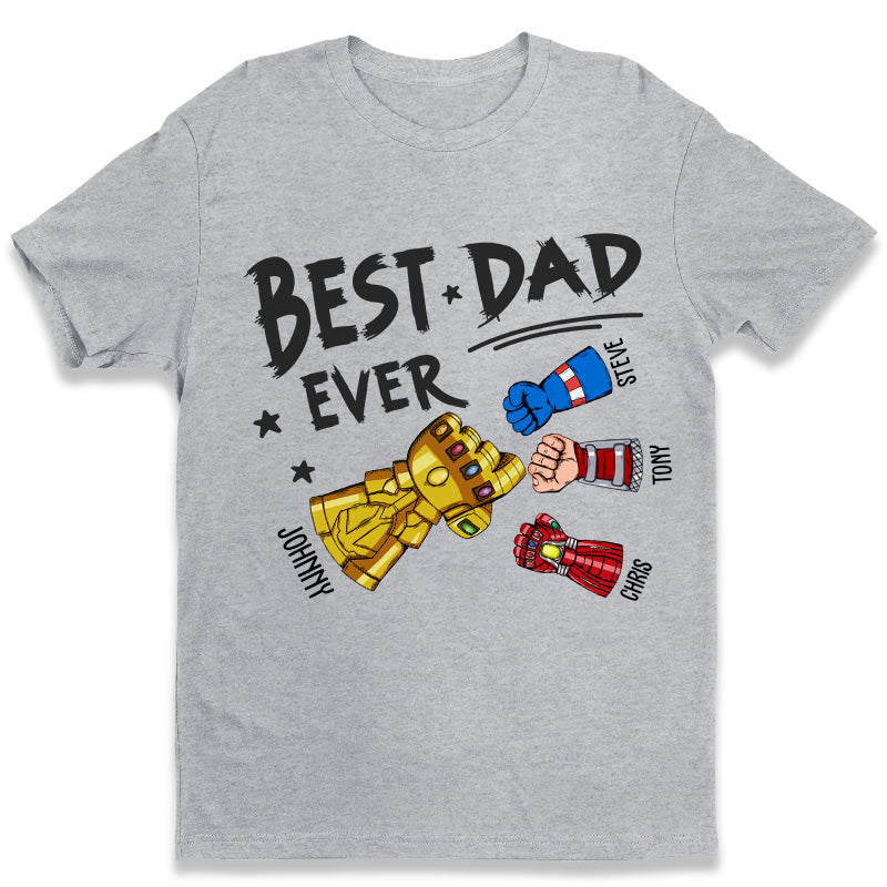 The Best Dad Ever My Hero - Gift For Father's Day, Gift For Dad - Personalized TShirt