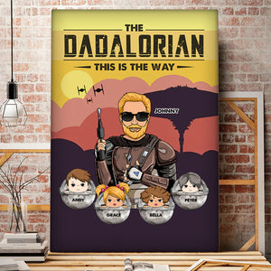 The Dadalorian This Is The Way - Gift For Dad - Personalized Canvas Poster