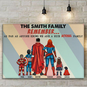 Remember We Are A Nice Normal Family - Gift For Dad, Husband, Father's Day - Personalized Canvas Poster