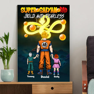 Super Saiyan Dad Bold And Fearless - Gift For Father's Day - Personalized Canvas Poster