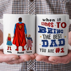 When It Comes To Being A Best Dad - Gift For Father's Day - Personalized Ceramic Mug