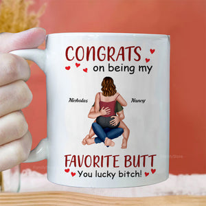 Congrats On Being My Favorite Butt - Personalized Ceramic Mug - Gift For Couple, Husband Wife, Anniversary, Engagement, Wedding, Marriage Gift - CL28 NH96