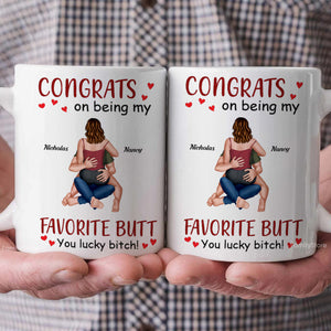 Congrats On Being My Favorite Butt - Personalized Ceramic Mug - Gift For Couple, Husband Wife, Anniversary, Engagement, Wedding, Marriage Gift - CL28 NH96