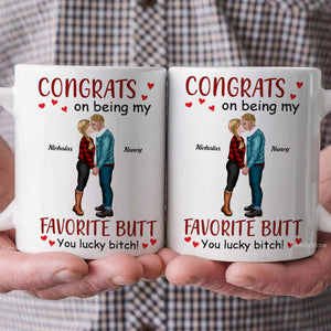 Congrats On Being My Favorite Butt - Personalized Ceramic Mug - Gift For Couple, Husband Wife, Anniversary, Engagement, Wedding, Marriage Gift - CL30 NH96