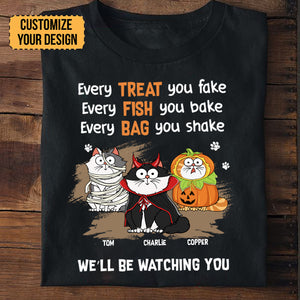 Every Treat You Fake - Gift For Pet Lovers - Personalized Unisex Tshirt - CLP01 NH96