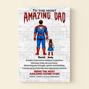 To The Most Amazing Dad - Gift For Father's Day - Personalized Canvas Poster