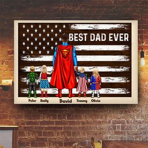 The Us Flag Best Dad Ever - Gift For Father's Day - Personalized Canvas Poster