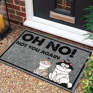 Oh No! Not You Again - Gift For Pet Lovers - Personalized Door Mat - CLP02 - NH96