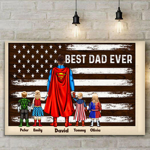 The Us Flag Best Dad Ever - Gift For Father's Day - Personalized Canvas Poster