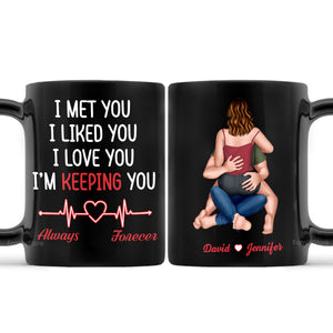 I Met You, I Liked You, I Love You - Personalized Ceramic Mug - Gift For Couple, Husband Wife, Anniversary, Engagement, Wedding, Marriage Gift - CL28 NH96