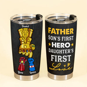 Super Hero A Son's First Hero A Daughter's First Love - Gift For Dad, Granfather - Personalized Tumbler