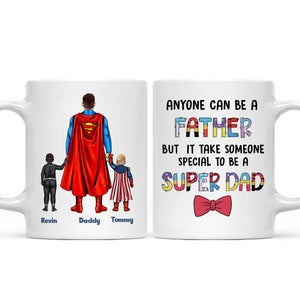 Father And Child Anyone Can Be A Father - Gift For Dad - Personalize Ceramic Mug