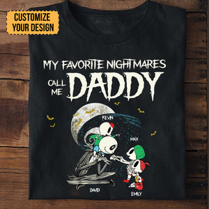 My Favorite Nightmare Call Me Daddy - Gift For Dad - Personalized TShirt - CL14 NA94