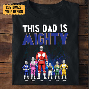 This Dad Is Mighty Morphin Power Rangers - Gift For Dad - Personalized TShirt - CL21 NA94