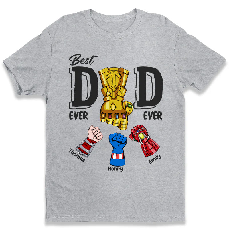 Best Dad Ever Ever Hero Hand - Gift For Dad, Grandfather - Personalized Tshirt