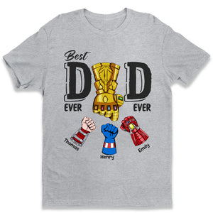 Best Dad Ever Ever Hero Hand - Gift For Dad, Grandfather - Personalized Tshirt