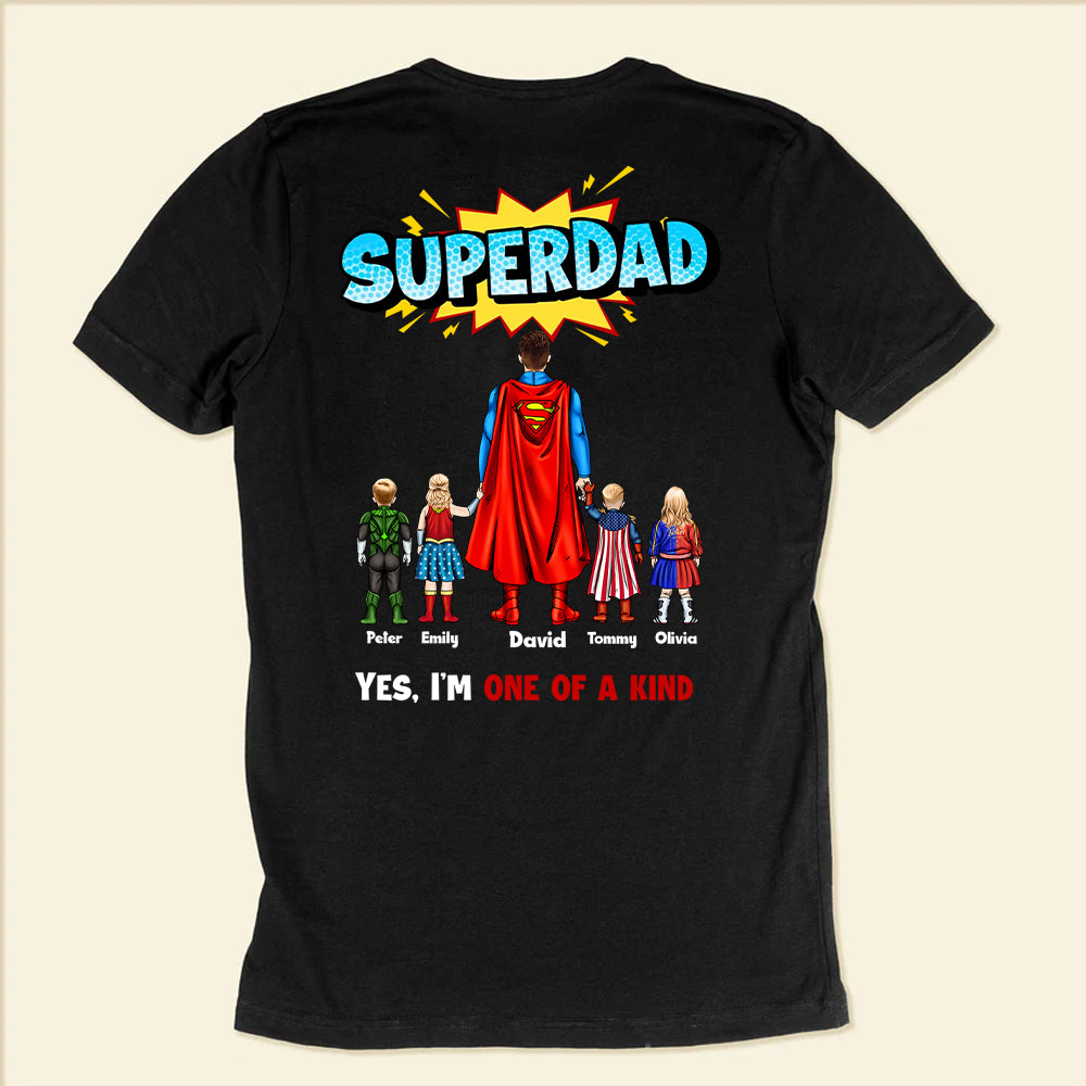 Super Dad Yes I'm One A Kind - Gift For Father's Day - Personalized Tshirt