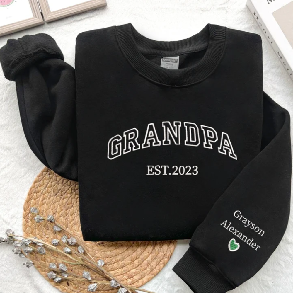 Custom Grandpa Est On Chest And Sleeve - Gift For Dad, Grandfather - Embroidered Sweatshirt