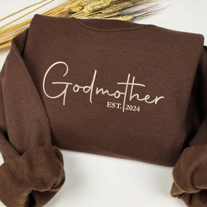 Custom God Mother Est 2024 On Chest And Sleeve - Gift For Mom, Grandmother - Embroidered Sweatshirt