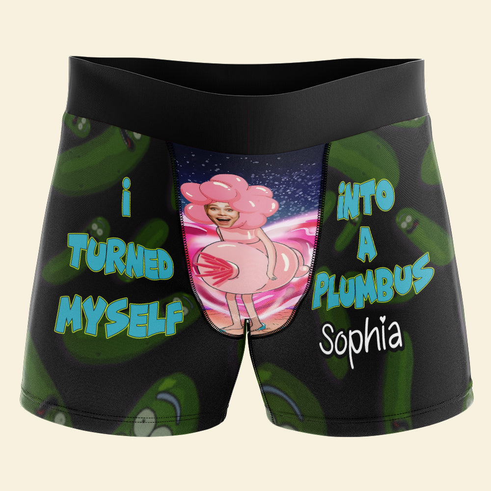 Custom Photo I Turned Mysefl Into A Plumbus - Gift For Boyfriend, Husband, Anniversary - Funny Personalized Custom Boxer Briefs, Men's Boxers NH96