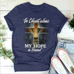 Beautiful Unisex T-shirt - In Christ Alone, I Found My Hope pt08