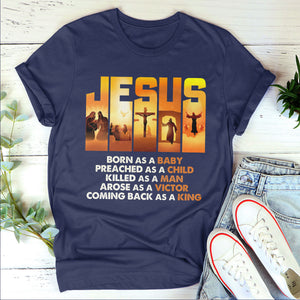 Christian Unisex T-shirt - Jesus Came Back As A King HIM255