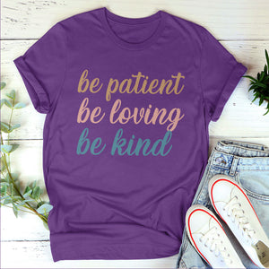 Christian Unisex T-shirt - Be Patient, Be Loving, Be Kind pt10