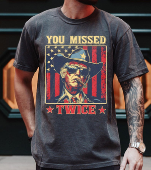 Donald Trump With Cigarette You Missed Twice - Unisex Shirt