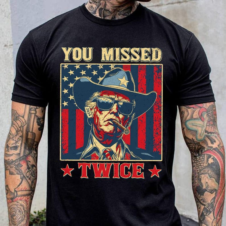 Donald Trump With Cigarette You Missed Twice - Unisex Shirt