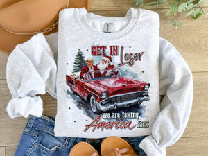 Trump Get In Loser We Are Taking America Back   - Unisex Shirt